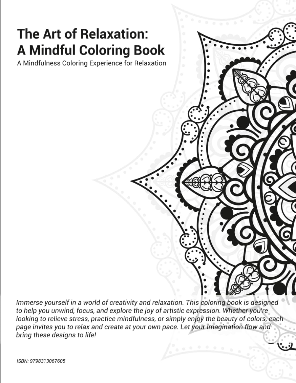 The Art of Relaxation: A Mindful Coloring Book: A Mindfulness Coloring Experience for Relaxation