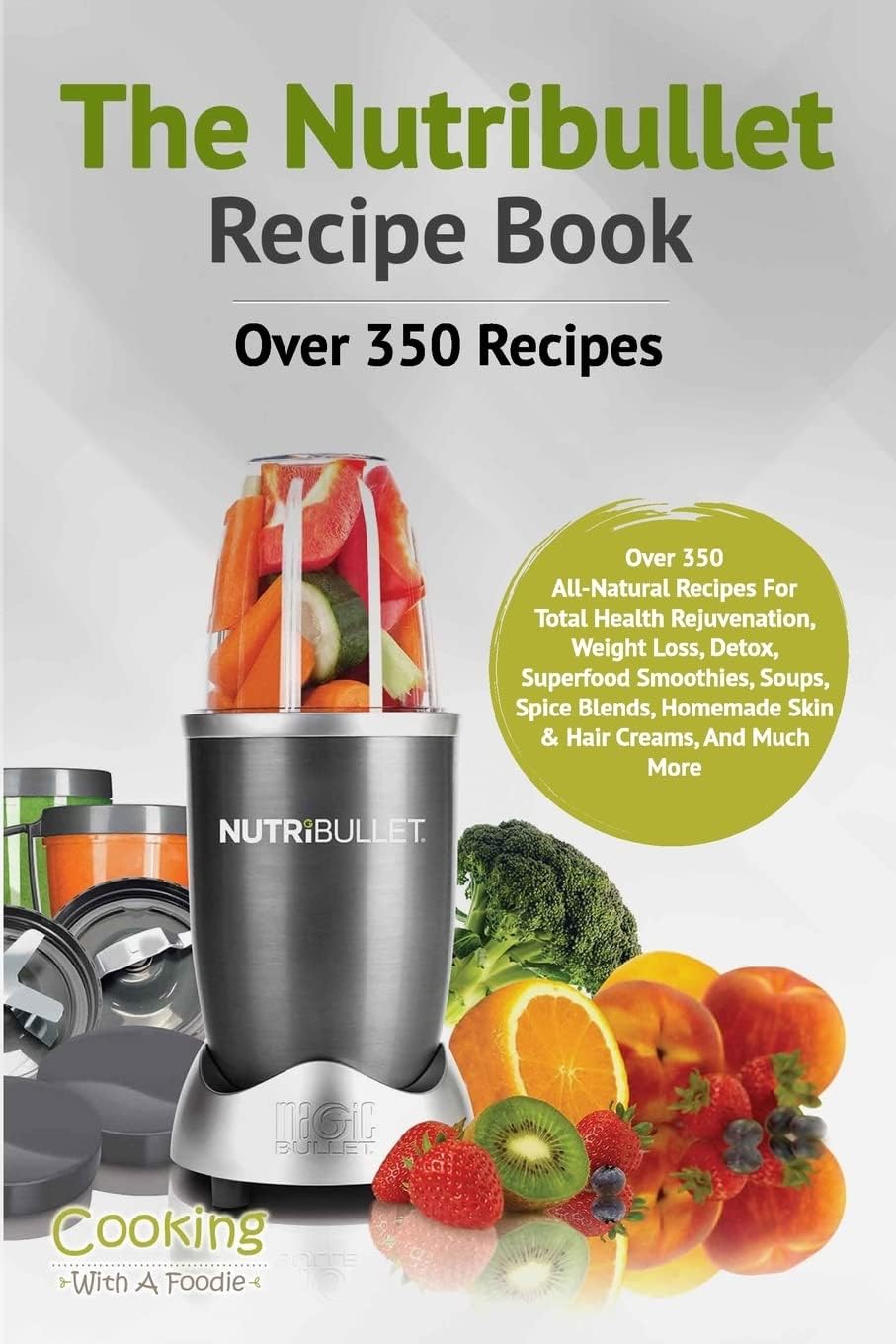 CREATESPACE The Nutribullet Recipe Book