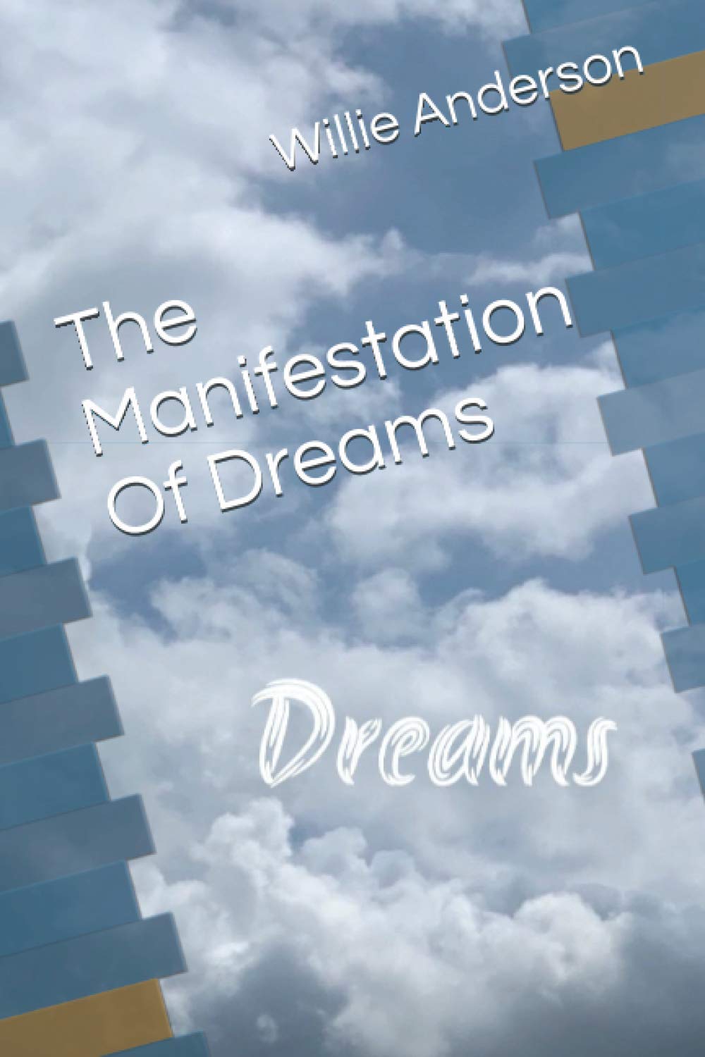 The Manifestation Of Dreams: Inspired