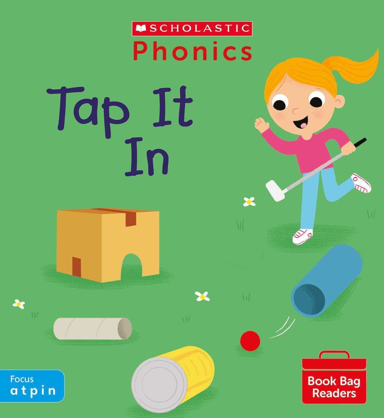 Scholastic Phonics: Tap It In (Phase 2, Set 1). Decodable phonic reader for Ages 4-6. (Phonics Book Bag Readers)