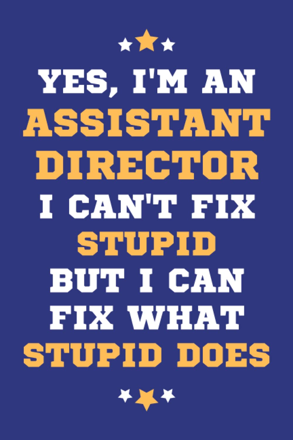 Assistant Director Gifts: Lined Blank Notebook Journal, a Funny and Appreciation Thank You Gift for Assistant Directors to Write in
