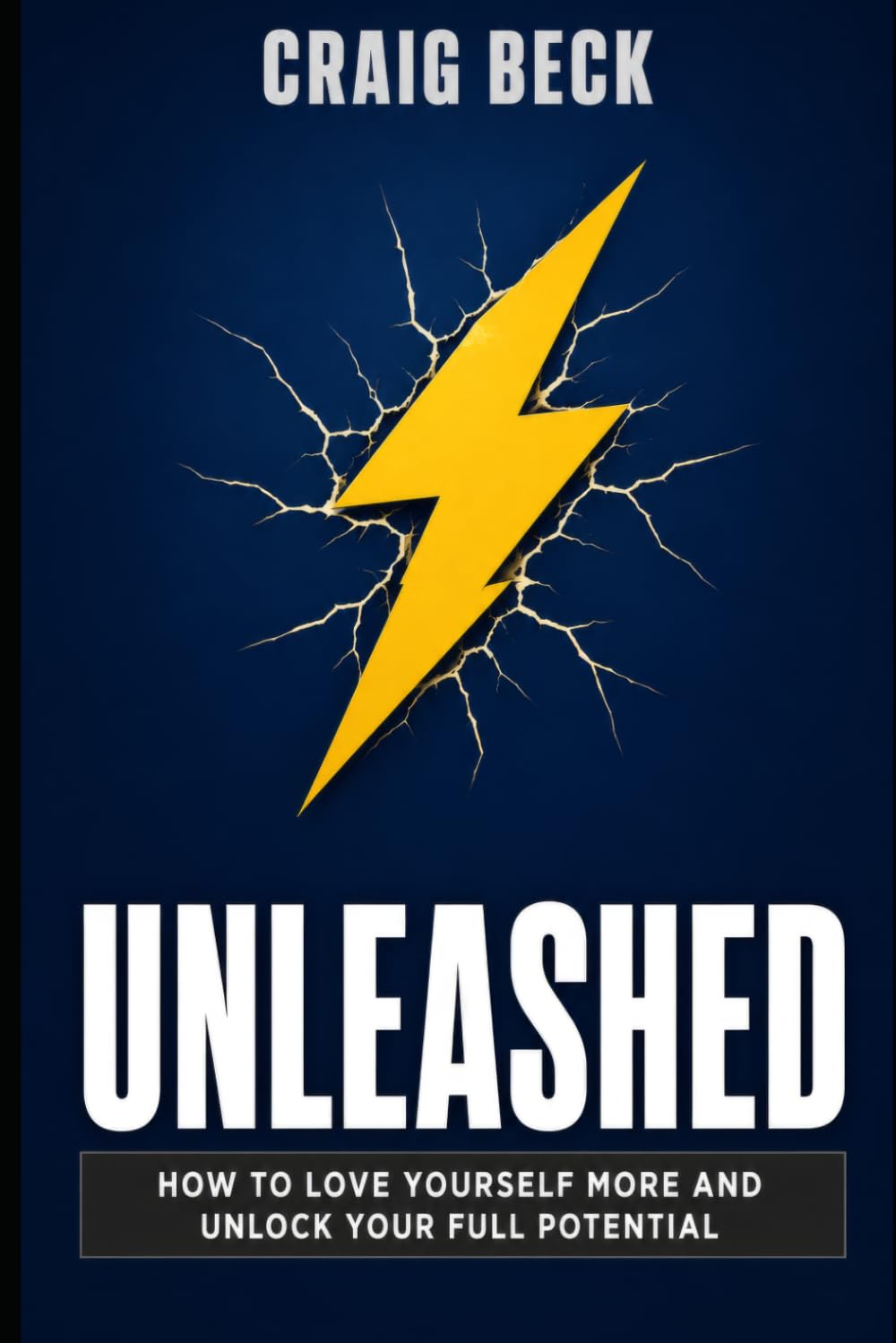 Unleashed: How to Love Yourself More and Unlock Your Full Potential