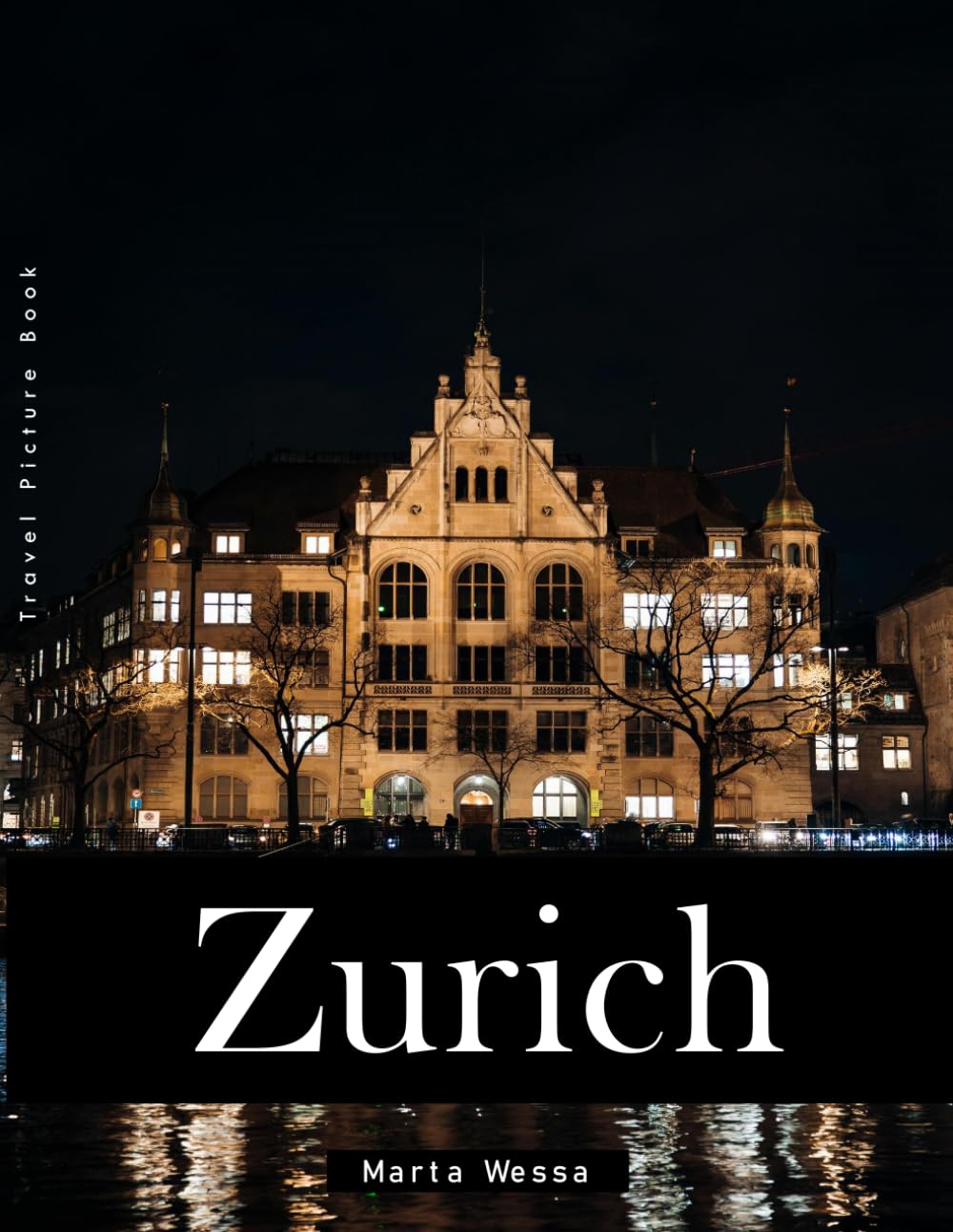 Zurich: A Perfect Coffee Table Picture Book - Travel and Tourism lovers Gift