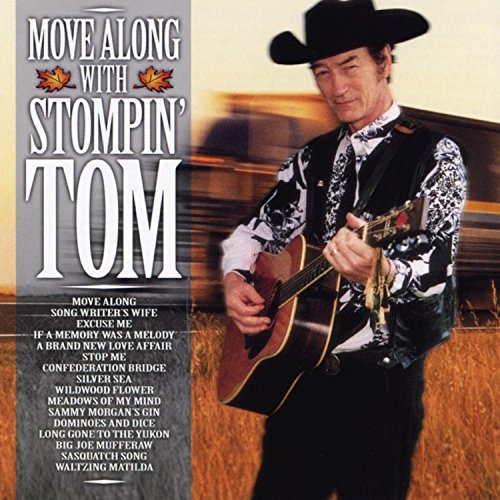 Amazon.com: Move Along With Stompin' Tom : Stompin' Tom Connors ...