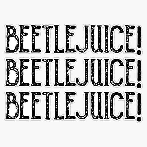 Beetlejuice! Beetlejuice! Beetlejuice! - Calcomanía de vinilo para parachoques (5 pulgadas)