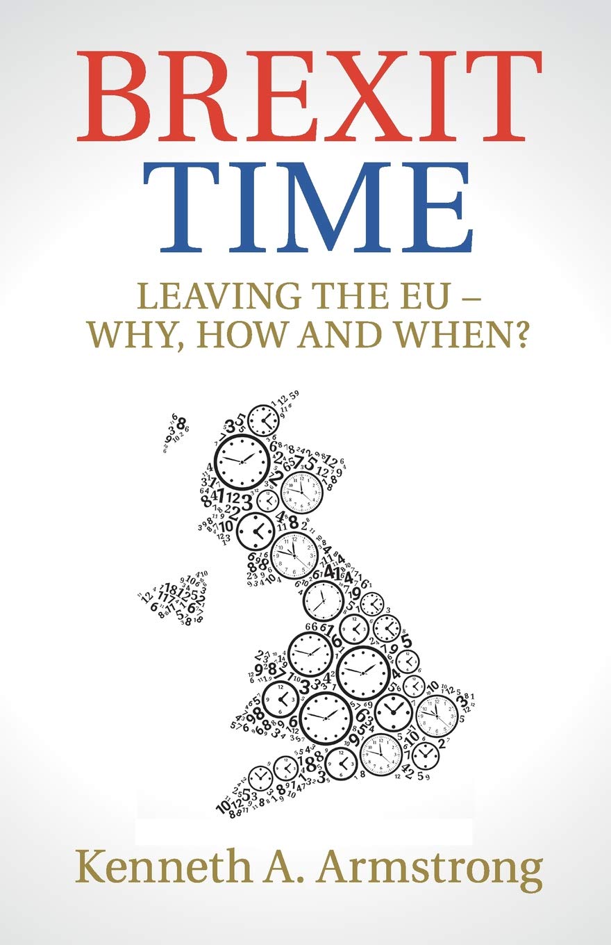 Brexit Time: Leaving the EU - Why, How and When?