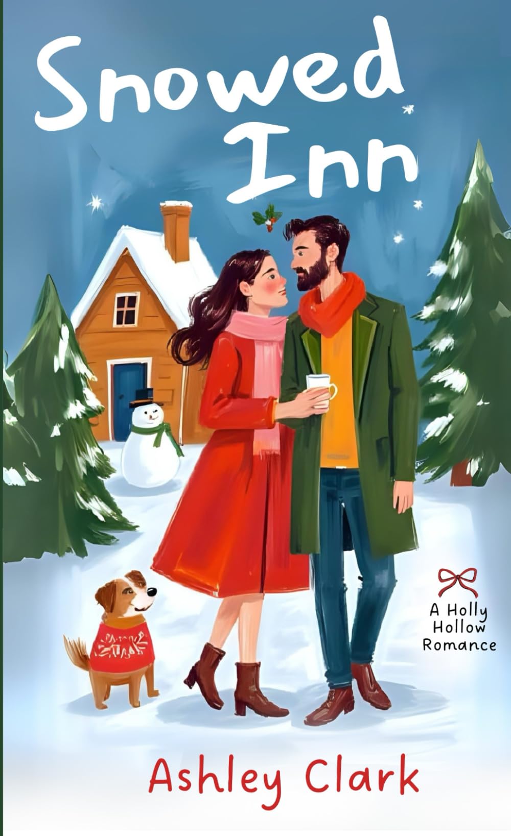 Snowed Inn: A Cozy Small-Town Christmas Romance (A Holly Hollow Romance)
