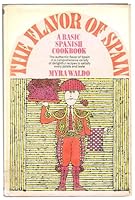 The Flavor Spain: A Basic Spanish Cookbook B000NIZ0T0 Book Cover