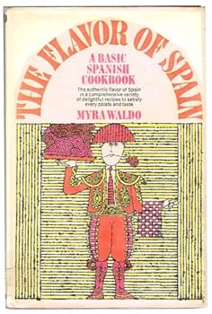 Hardcover The Flavor Spain: A Basic Spanish Cookbook Book