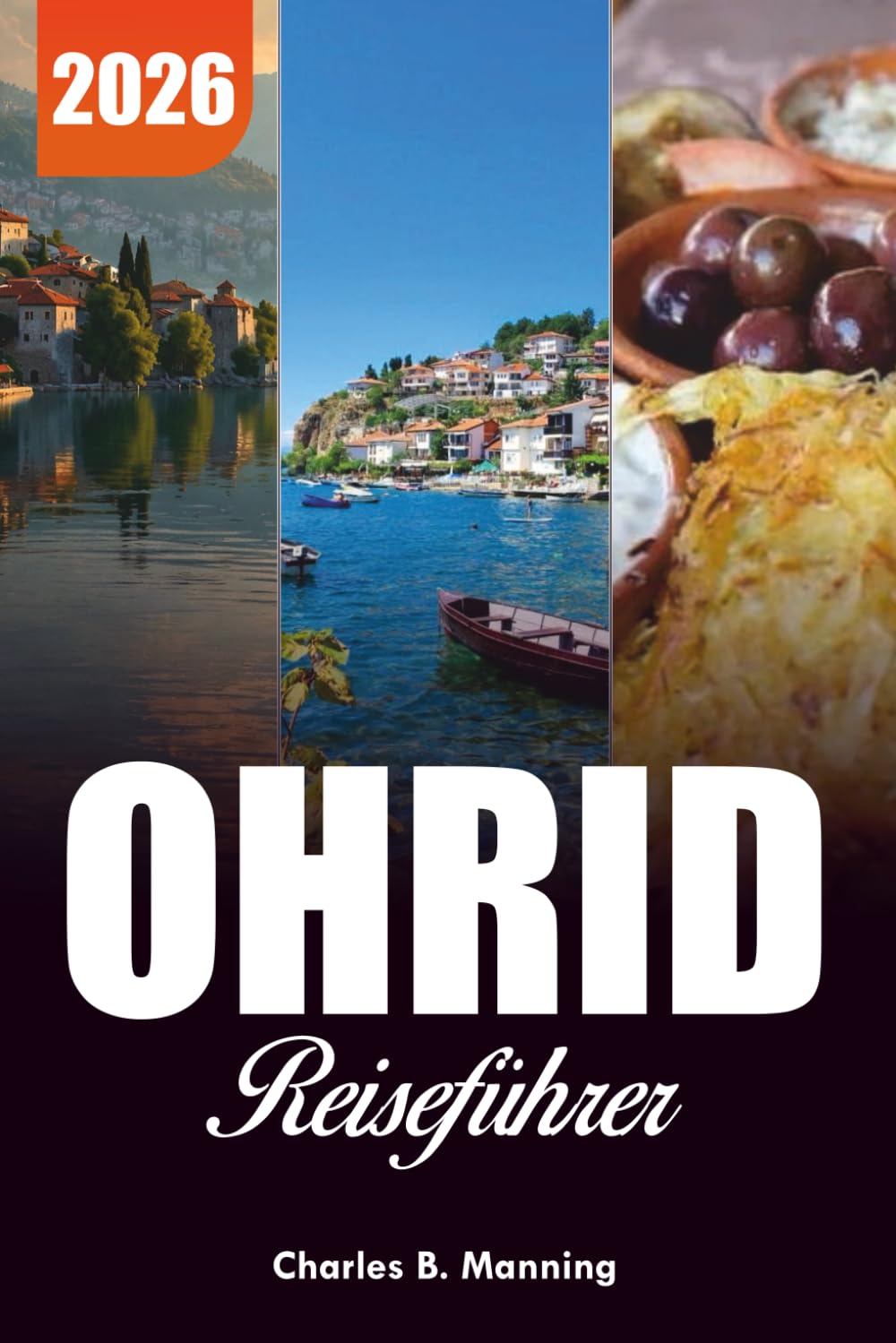 OHRID REISEFÜHRER 2026: Top-Aktivitäten, Top-Hotels und Urlaubstipps am Lake Ohrid