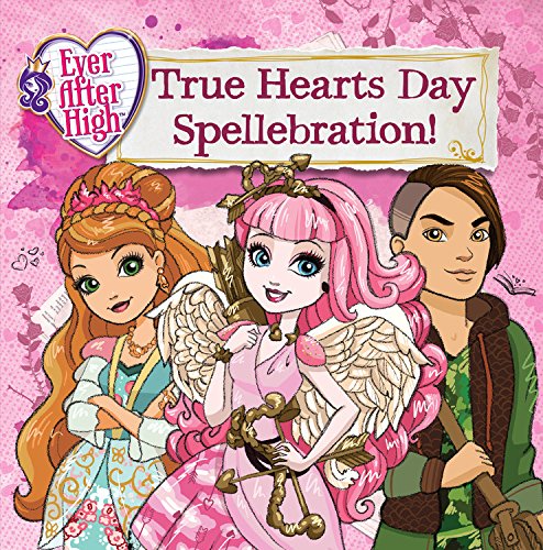 Ever After High: True Hearts Day Spellebration