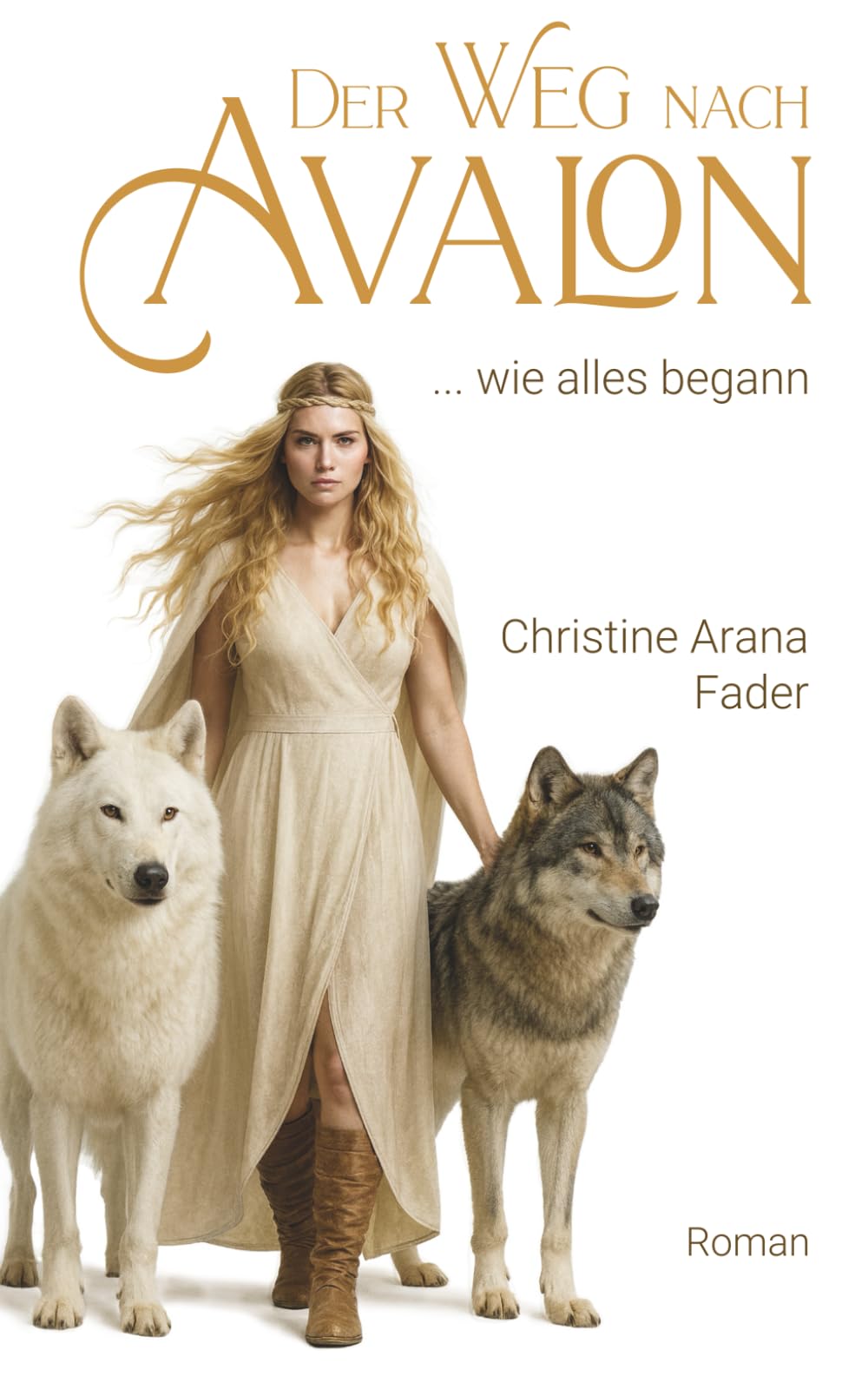 Der Weg nach Avalon: ... wie alles begann