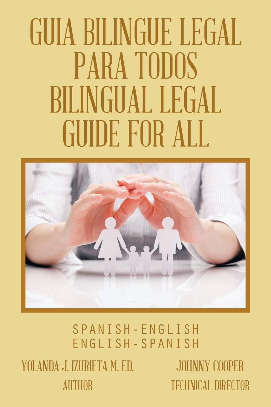 GUIA BILINGUE LEGAL PARA TODOS/ BILINGUAL LEGAL GUIDE FOR ALL: SPANISH-ENGLISH/ENGLISH-SPANISH
