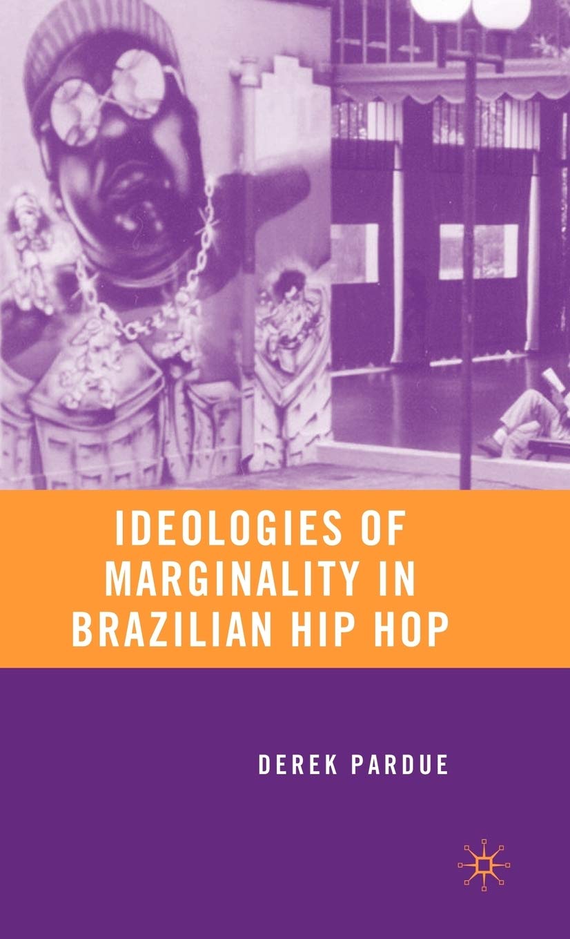 Hip Hop brésilien et marginalité : livre Ideologies of Marginality