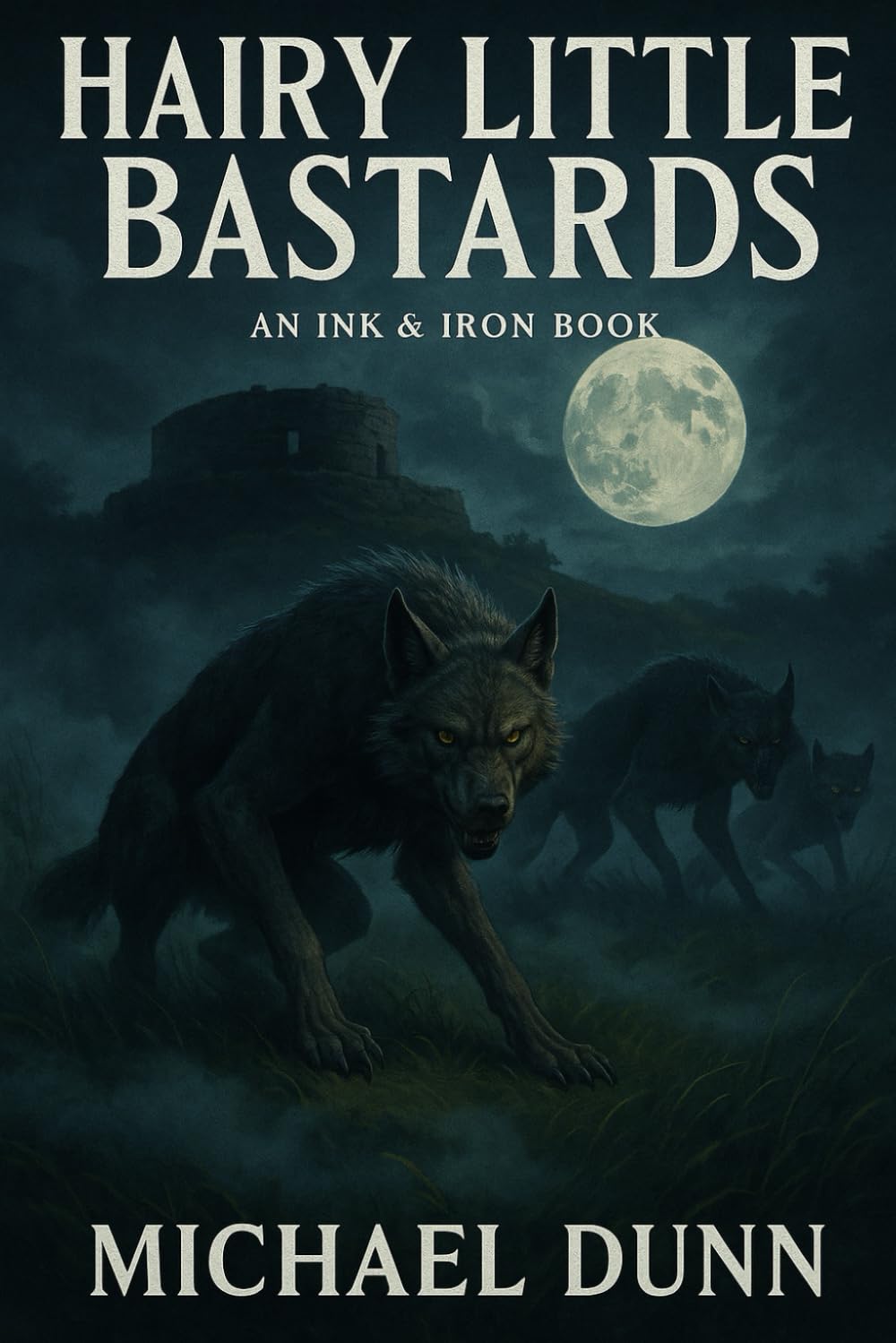 HAIRY LITTLE BASTARDS: The Faoladh Guild, Book 2 (THE IRISH MYTH SERIES)