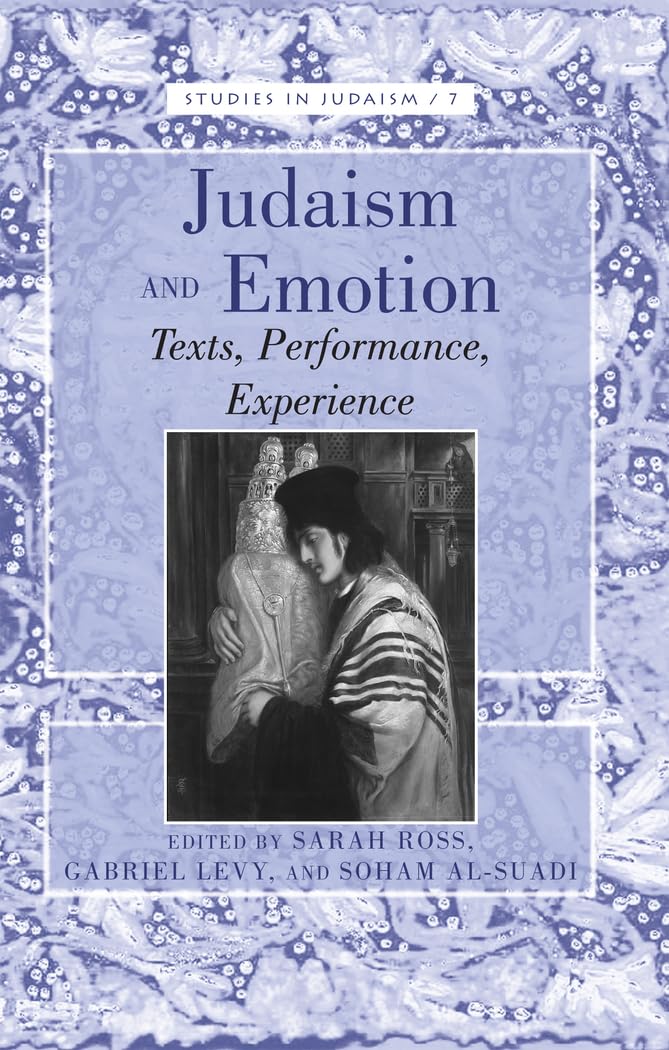 Buy Judaism and Emotion: Texts, Performance, Experience: 7 (Studies in Judaism) — BookShops.in