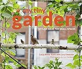 My Tiny Garden: Stylish ideas for small spaces