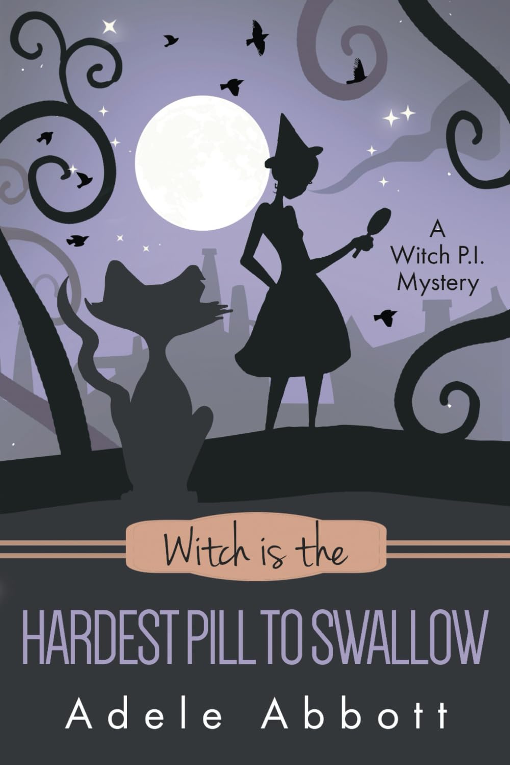 Witch Is The Hardest Pill To Swallow (Witch P.I. Mysteries)