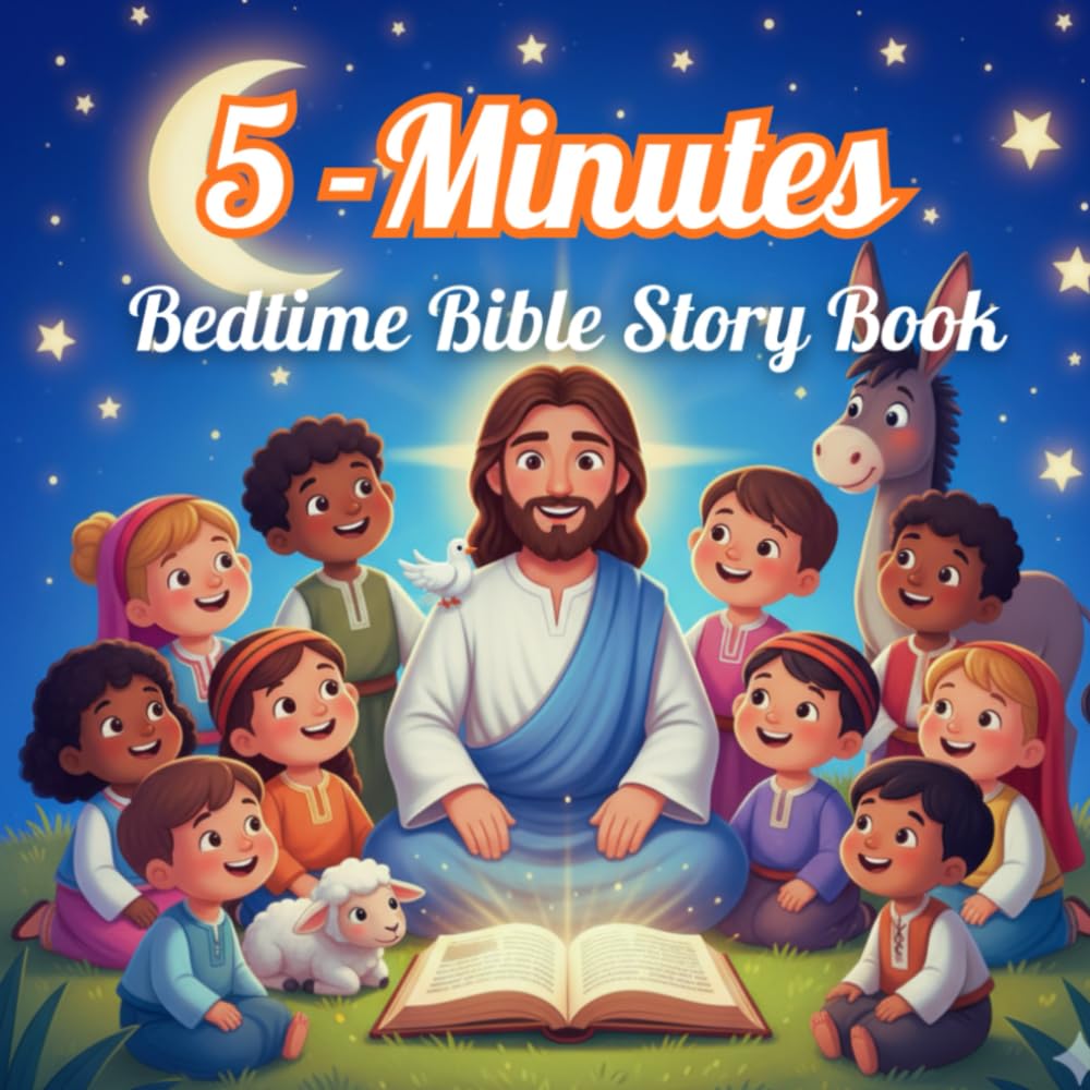 My First 5-Minute Bedtime Bible Storybook: Bible stories that teach faith, kindness, and courage — perfect for ages 3–10 (Lily’s Christmas Adventures)