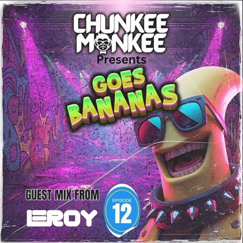 Chunkee Monkee Goes Bananas EP12 LEROY