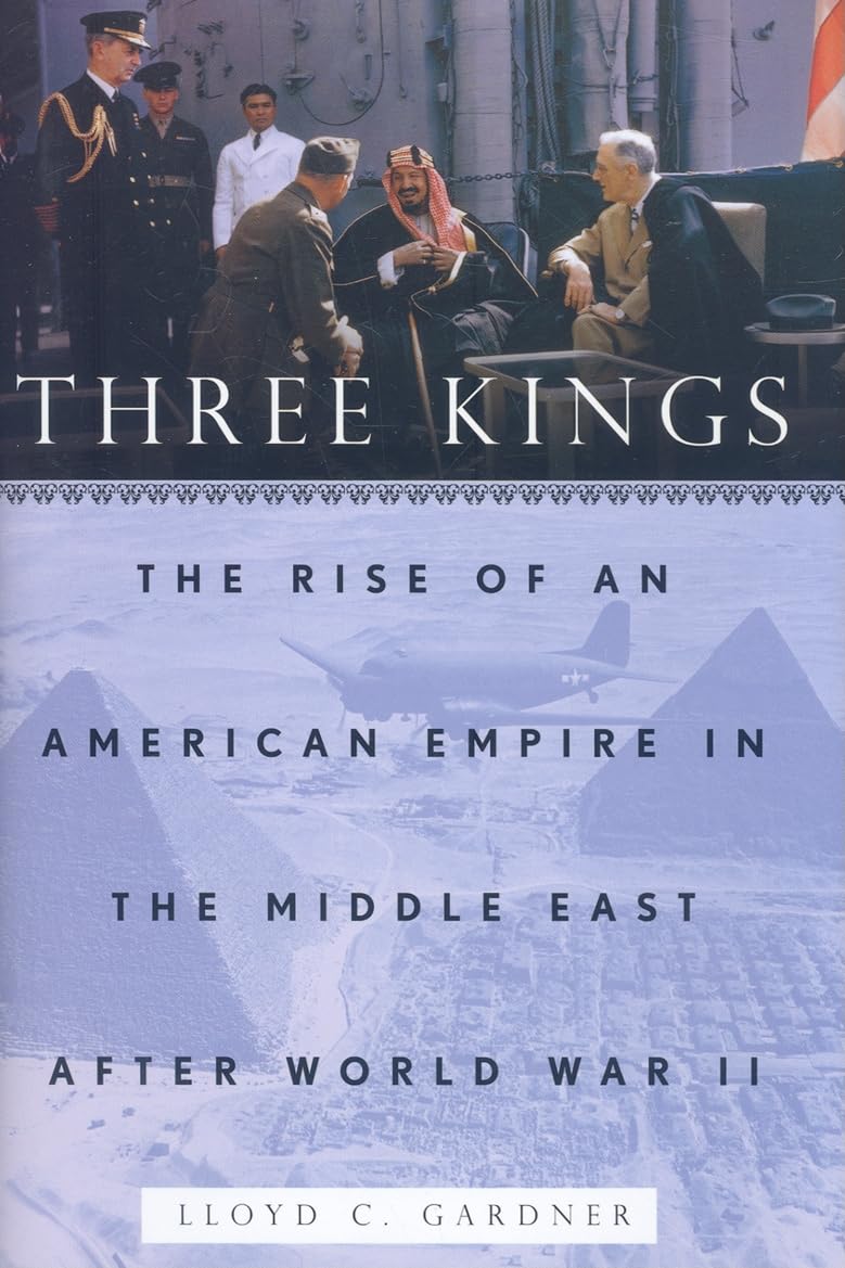 Buy Three Kings: The Rise of an American Empire in the Middle East After World War II — BookShops.in