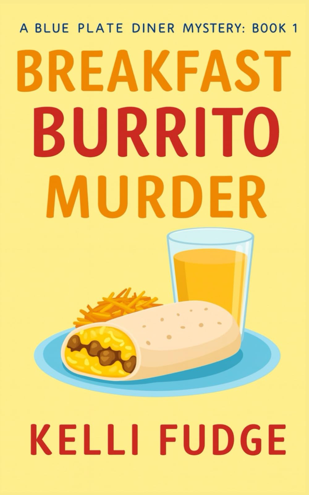 Breakfast Burrito Murder (A Blue Plate Diner Mystery)
