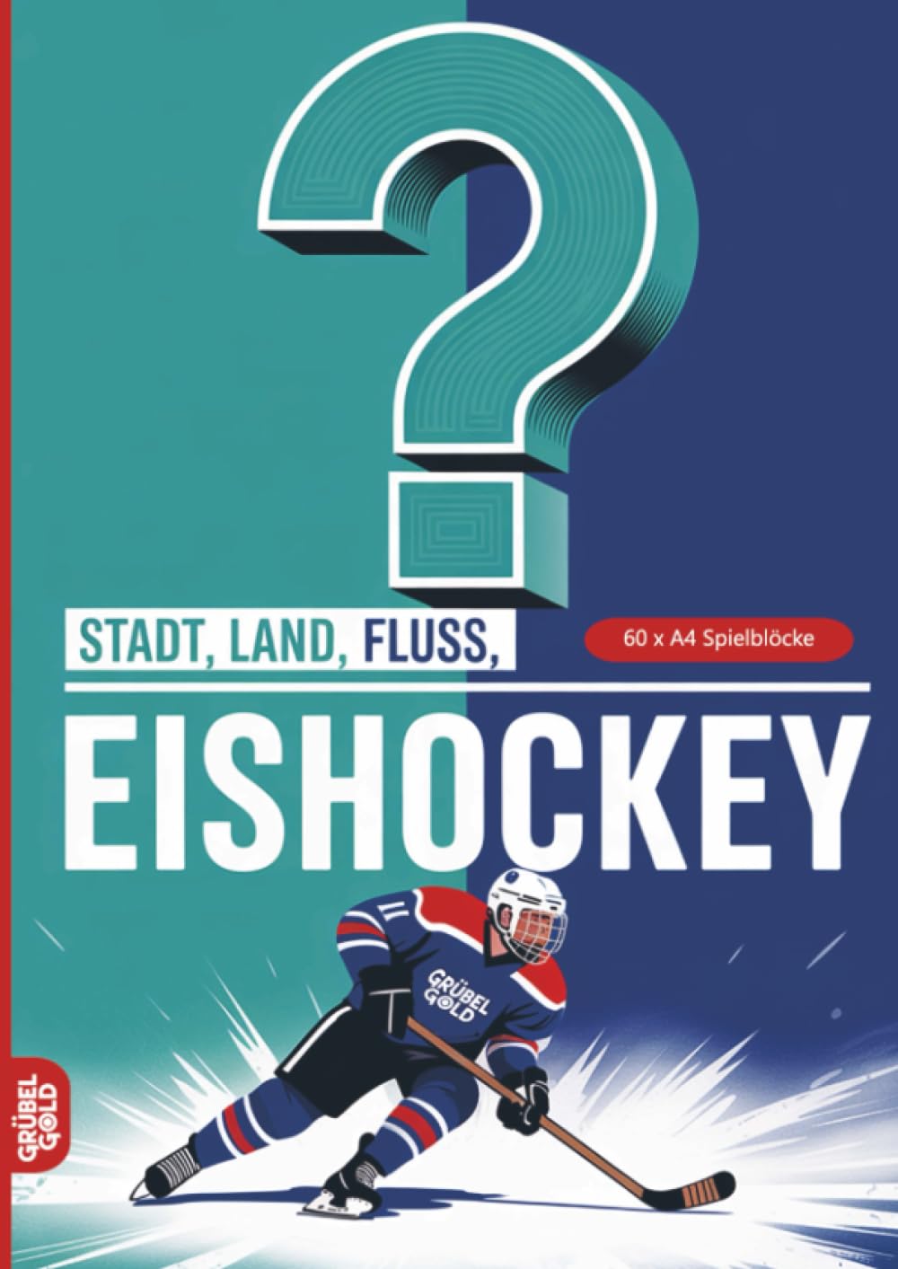 Stadt, Land, Fluss, Eishockey: 60 Spielblöcke A4 - Geschenk für Eishockeyfans - Quiz | Spiel Eishockeyspieler