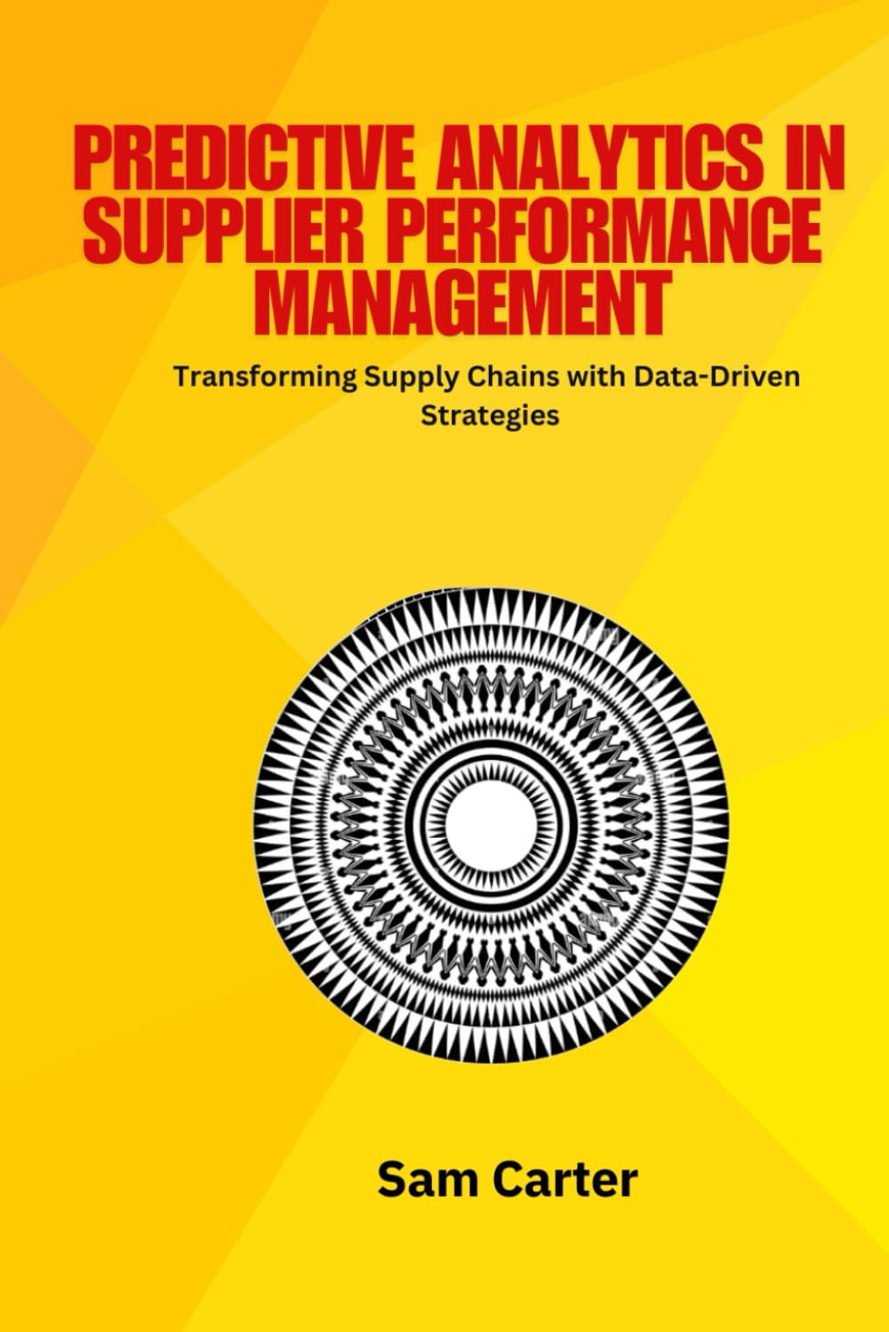 Predictive Analytics in Supplier Performance Management: Predictive analytics, supplier performance management, AI in supply chain, data-driven ... evaluation, machine learning in procurement