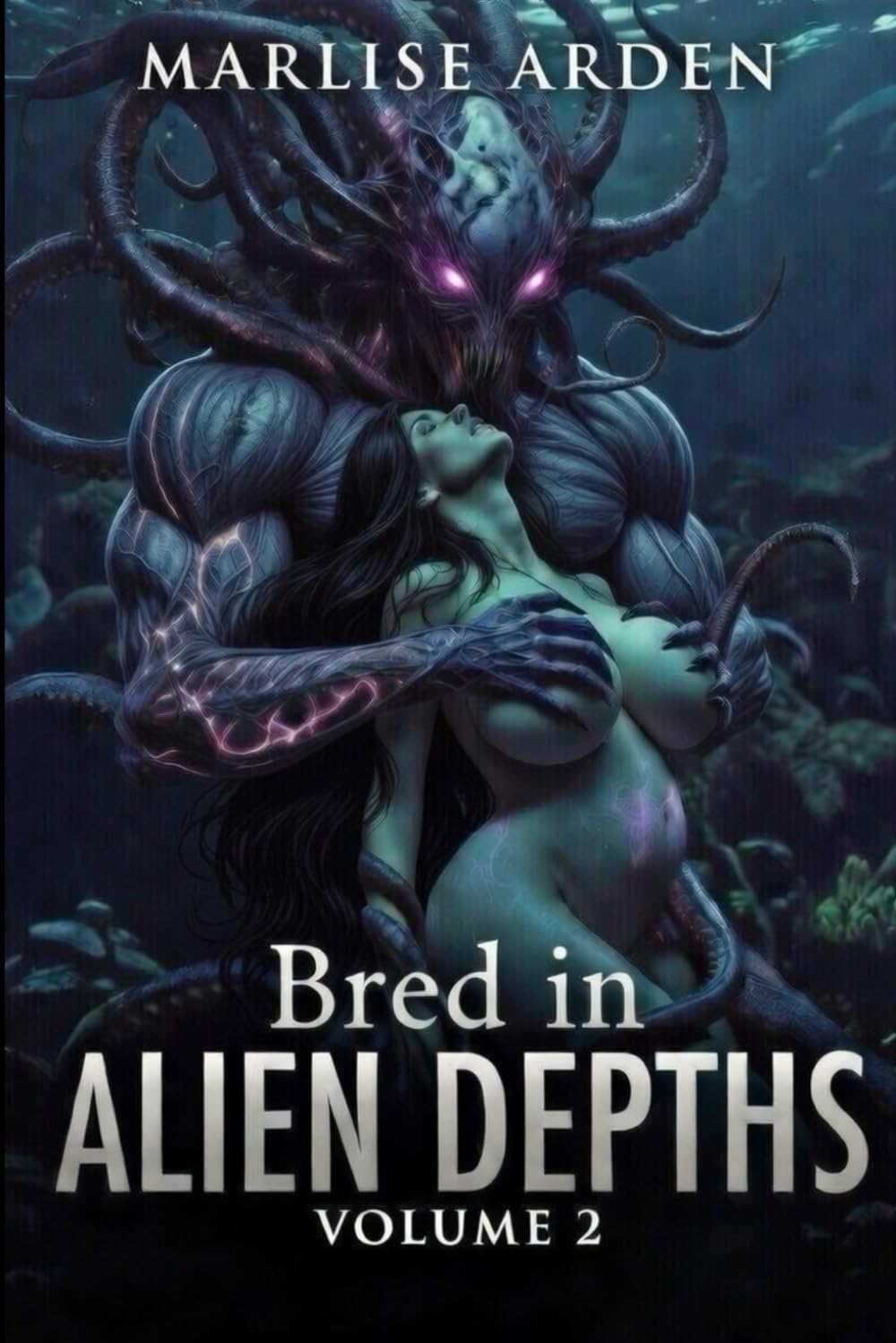 Bred in Alien Depths Volume 2: A Forbidden Resonance Bond and Obsessive Underwater Love: Tentacle Knotting & Forced Impregnation in the Abyssal Dark (Possessive Underwater Breeding Romance)