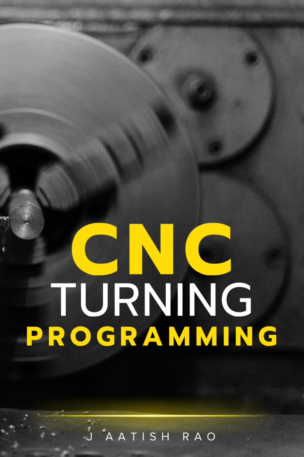 CNC Turning Programming: A Complete Practical Guide to G-Code Programming for CNC Lathes