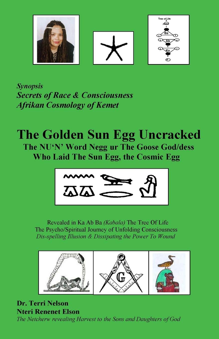 The Golden Sun Egg Uncracked The NU'N' Word Negg ur: : The Goose God/dess Who Laid The Sun Egg, The Cosmic Egg