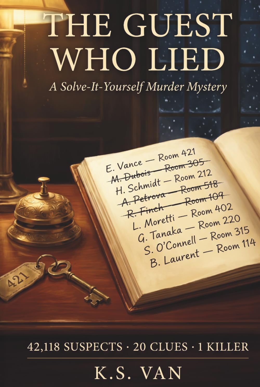 The Guest Who Lied: A Solve-It-Yourself Murder Mystery — 42,118 Suspects, 20 Clues, 1 Killer