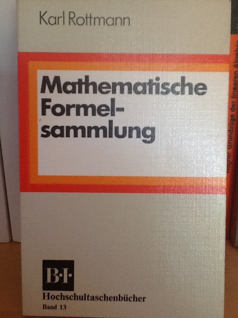 Mathematische Formelsammlung (BI - Hochschultaschenbücher) : Rottmann ...