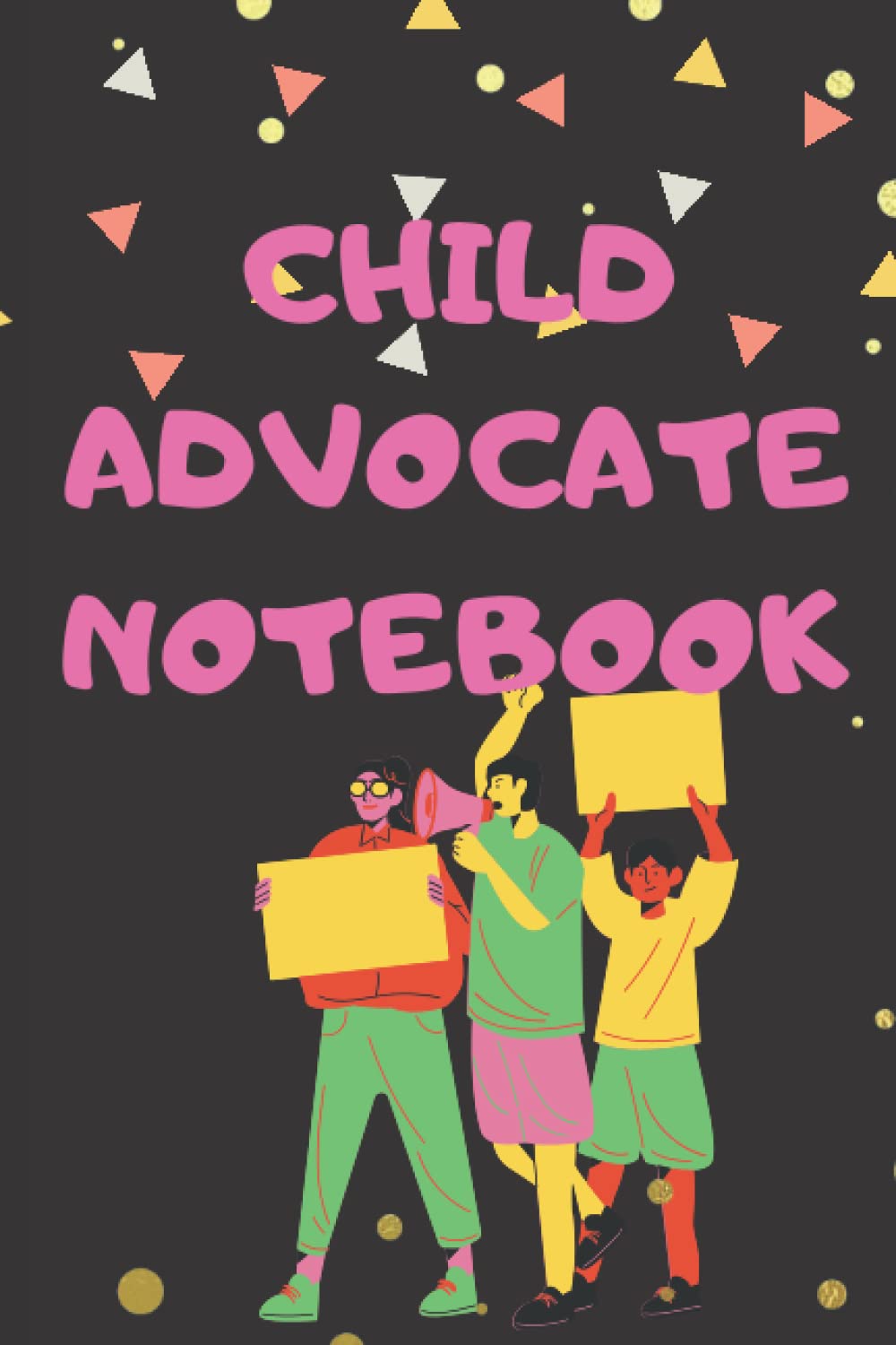 Child Advocate Notebook_6X9_120 pages
