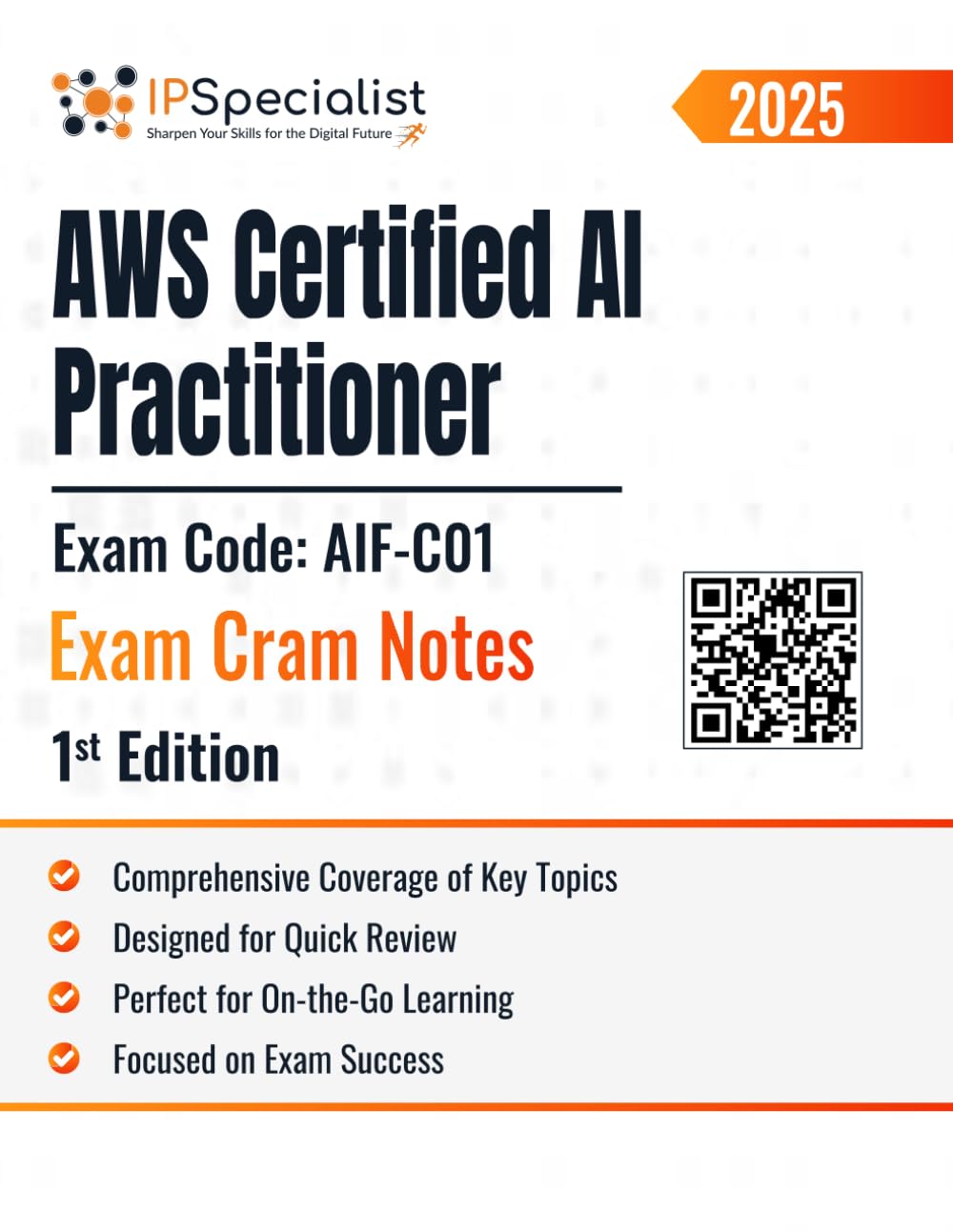 AWS Certified AI Practitioner Exam Code: AIF-C01 Exam Cram Notes: 1st Edition - 2025