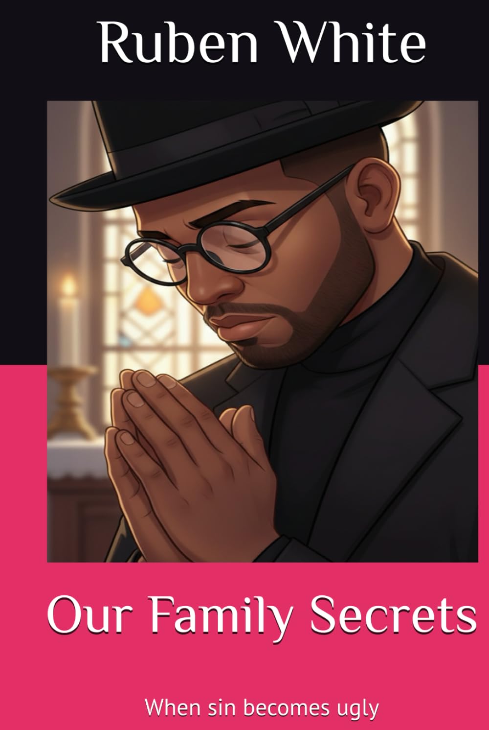 Our Family Secrets: When sin becomes ugly