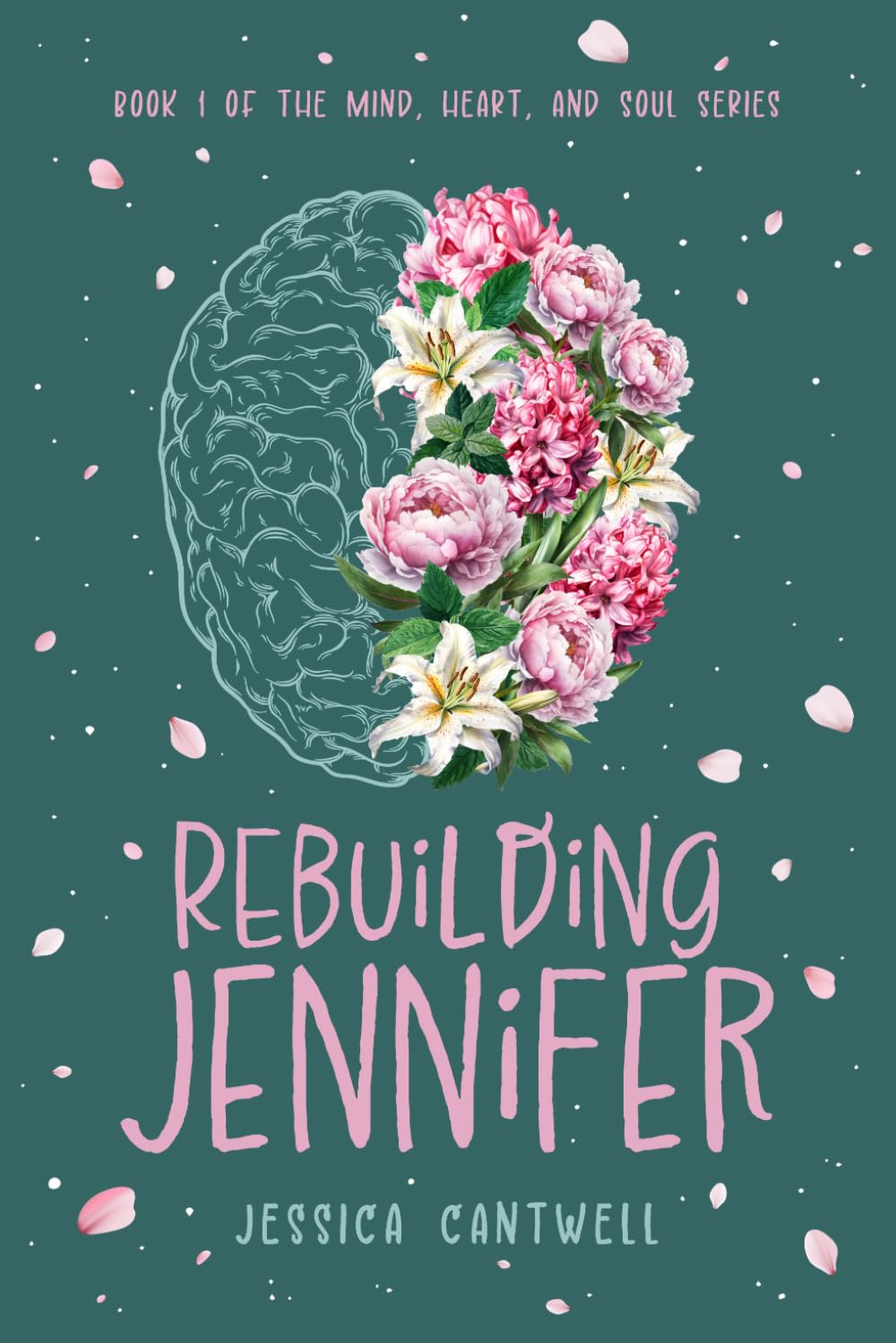 Rebuilding Jennifer (The Mind, Heart, and Soul Series)