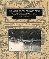 The Artist Colony on Hood Canal: Pixley, Orre Nobles & Waldo Chas 0615569412 Book Cover