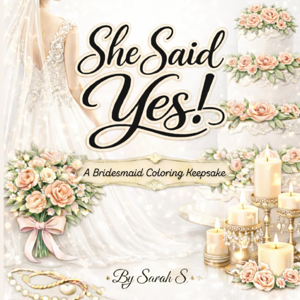 She Said Yes!: A Bridesmaid Coloring Keepsake