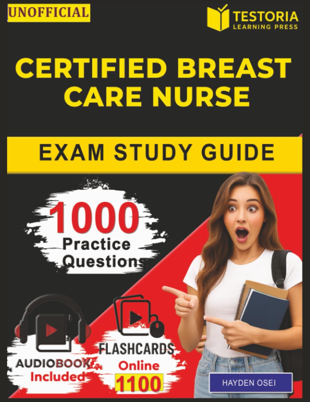 Unofficial Certified Breast Care Nurse Exam Study Guide: Prepare for the CBCN Certification with 1000 Realistic Questions and Step-by-Step Explanation