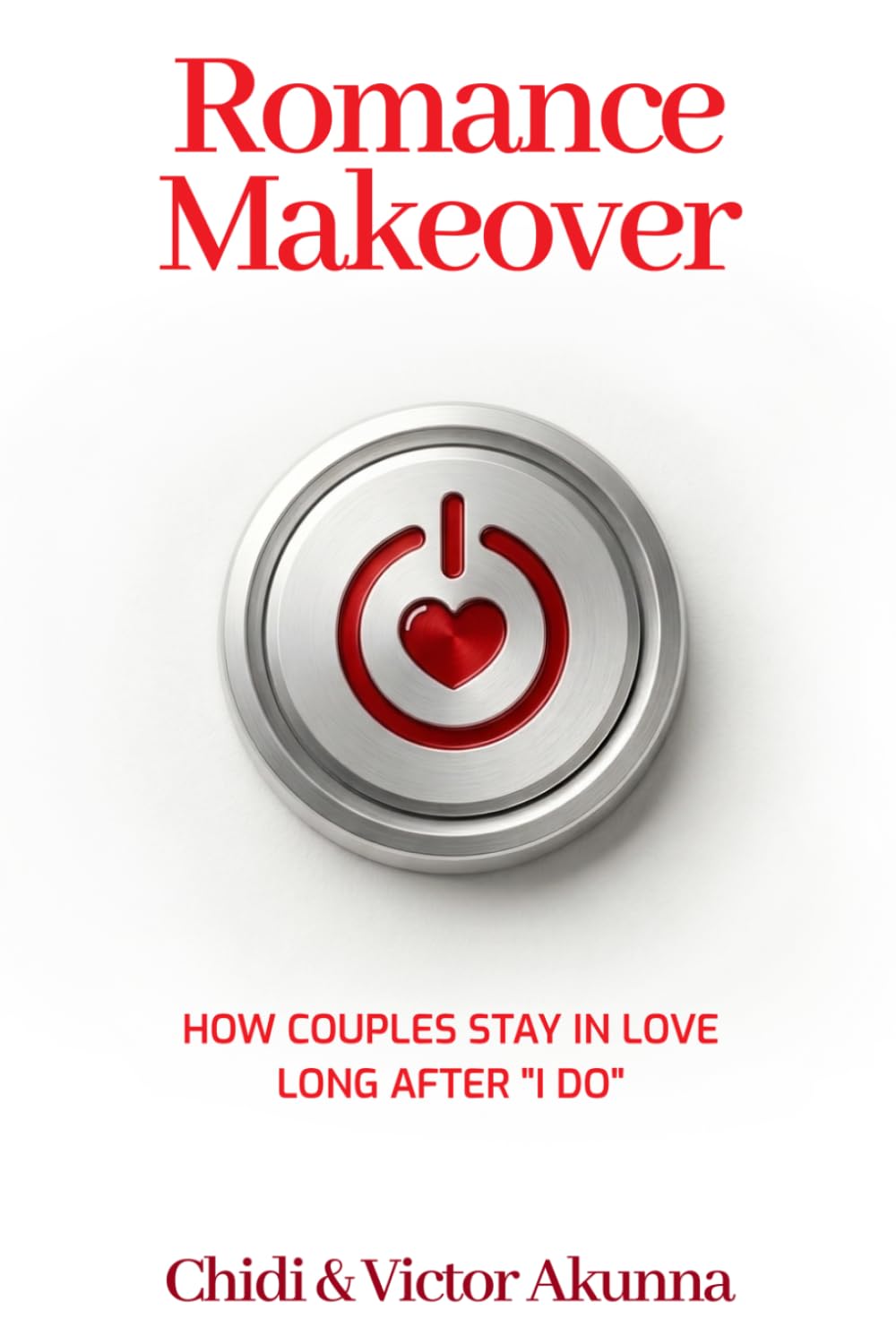 Romance Makeover: How Couples Stay in Love Long After "I Do"