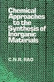 Chemical Approaches to the Synthesis of Inorganic Materials