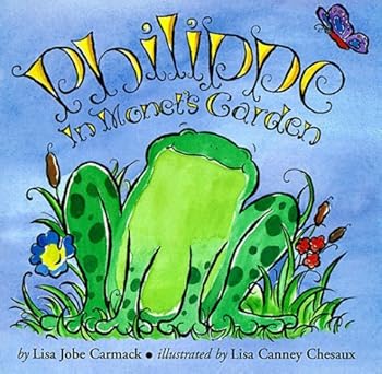 By Lisa Jobe Carmack Philippe in Monet's Garden (illustrated edition) [Hardcover]