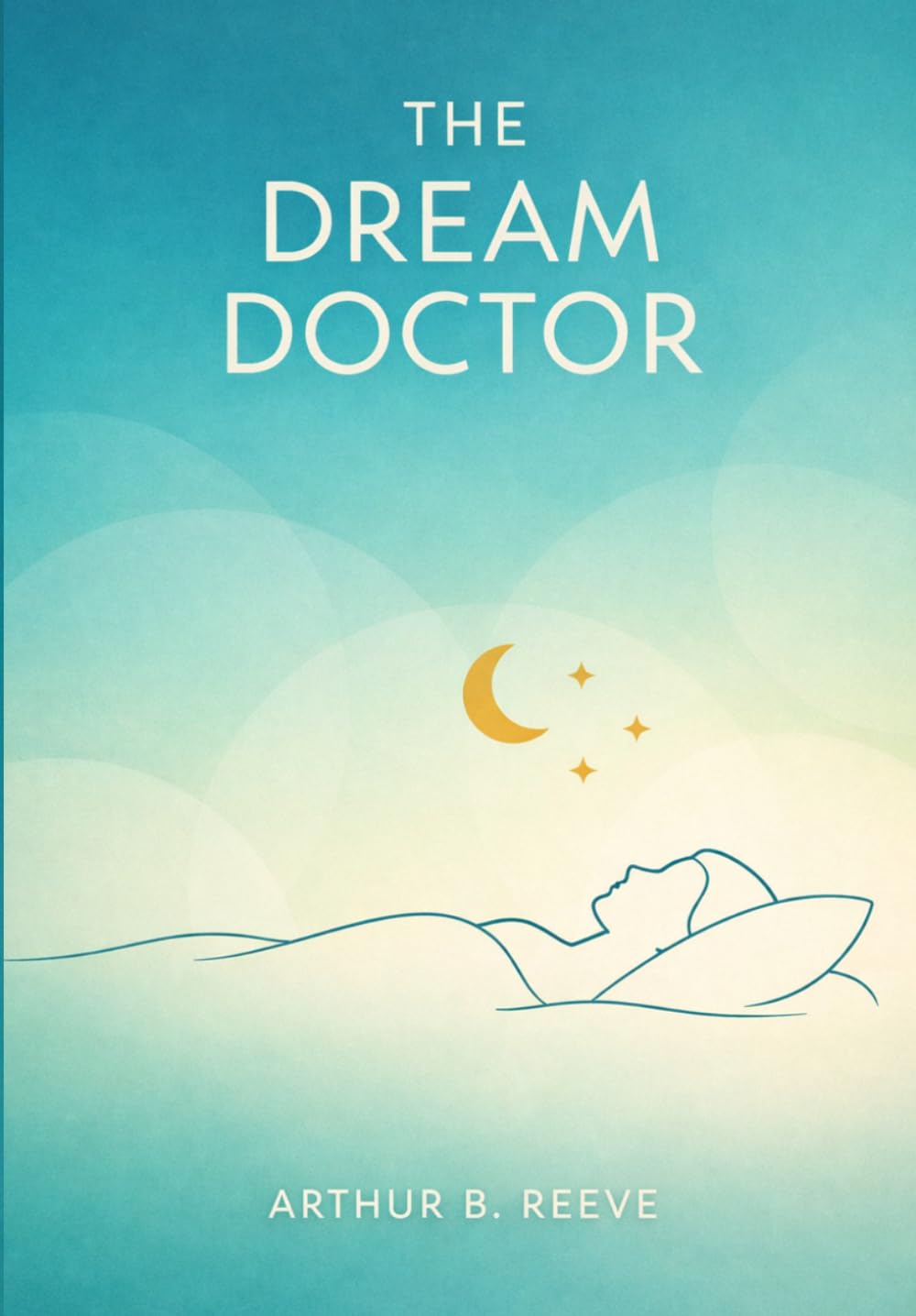 The Dream Doctor: A Classic Forensic Detective Novel of Crime, Science, and Mystery