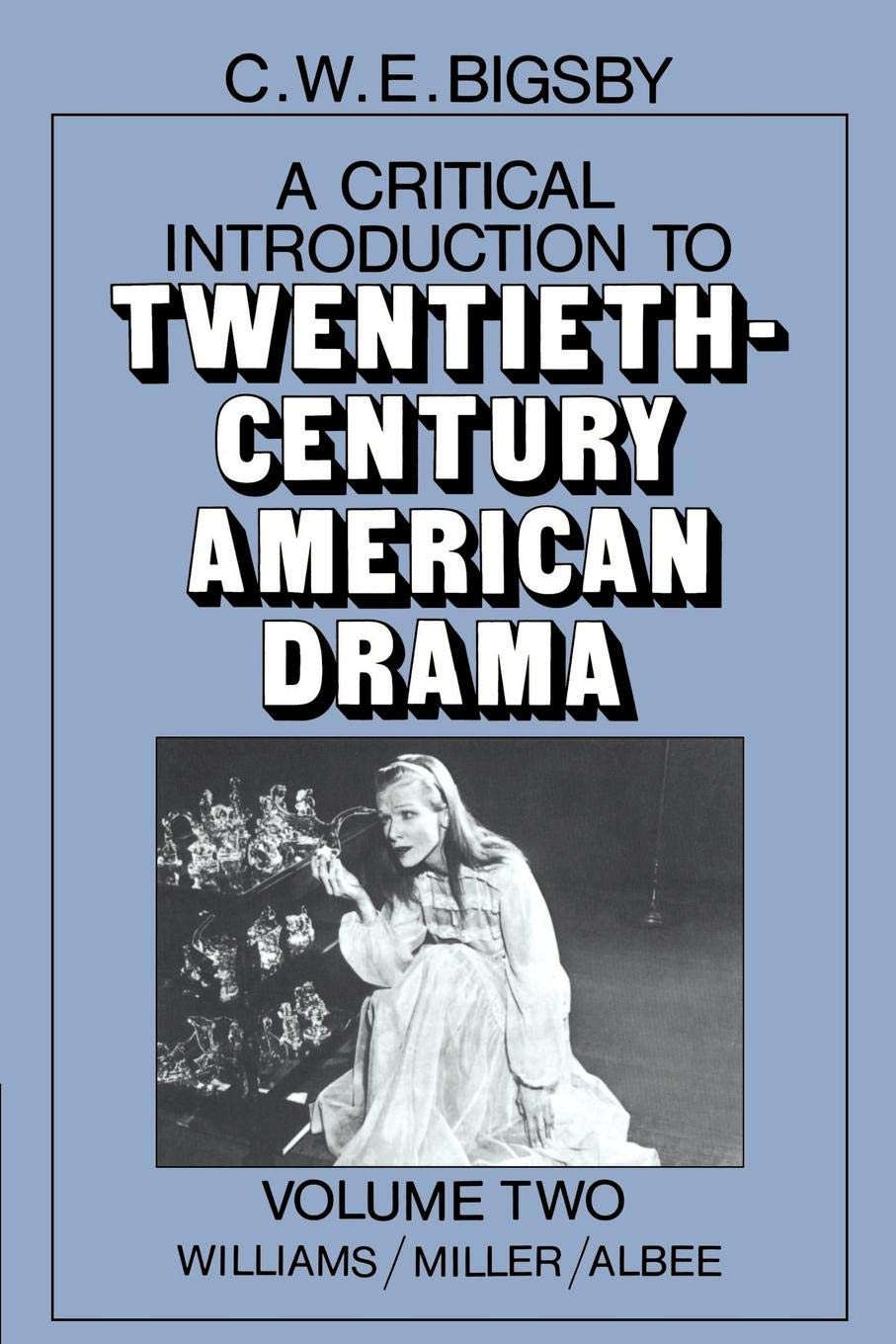 A Critical Introduction to Twentieth-Century American Drama: Vol