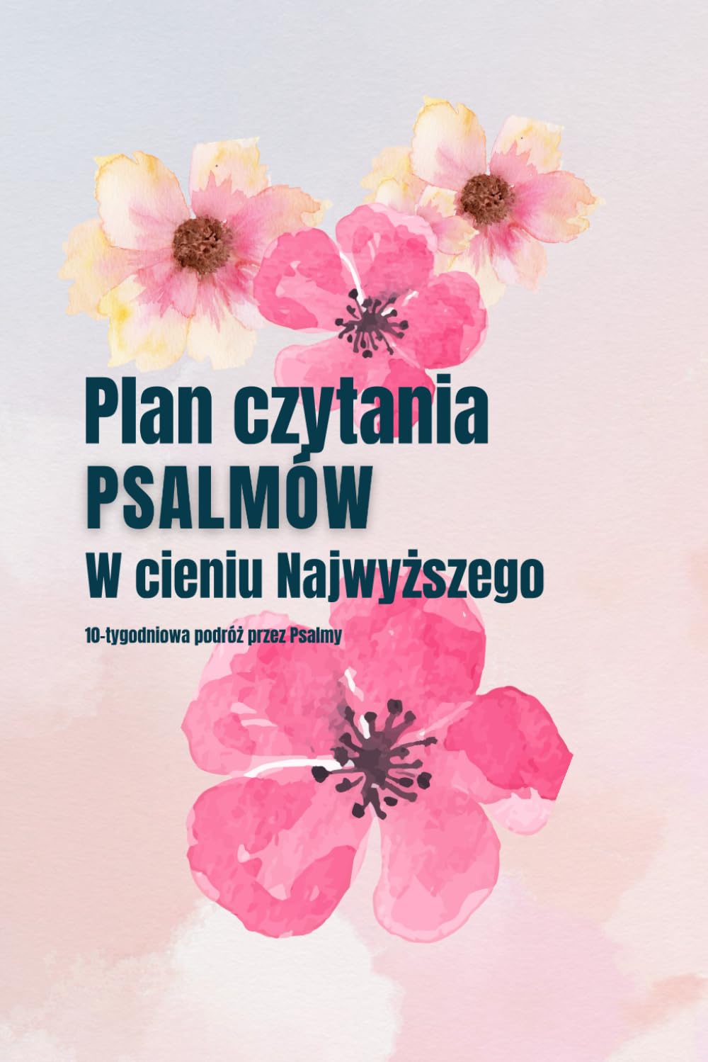Plan Czytania Psalmów – W cieniu Najwyższego: 10-tygodniowa podróż przez Psalmy do studiowania w grupie lub samemu