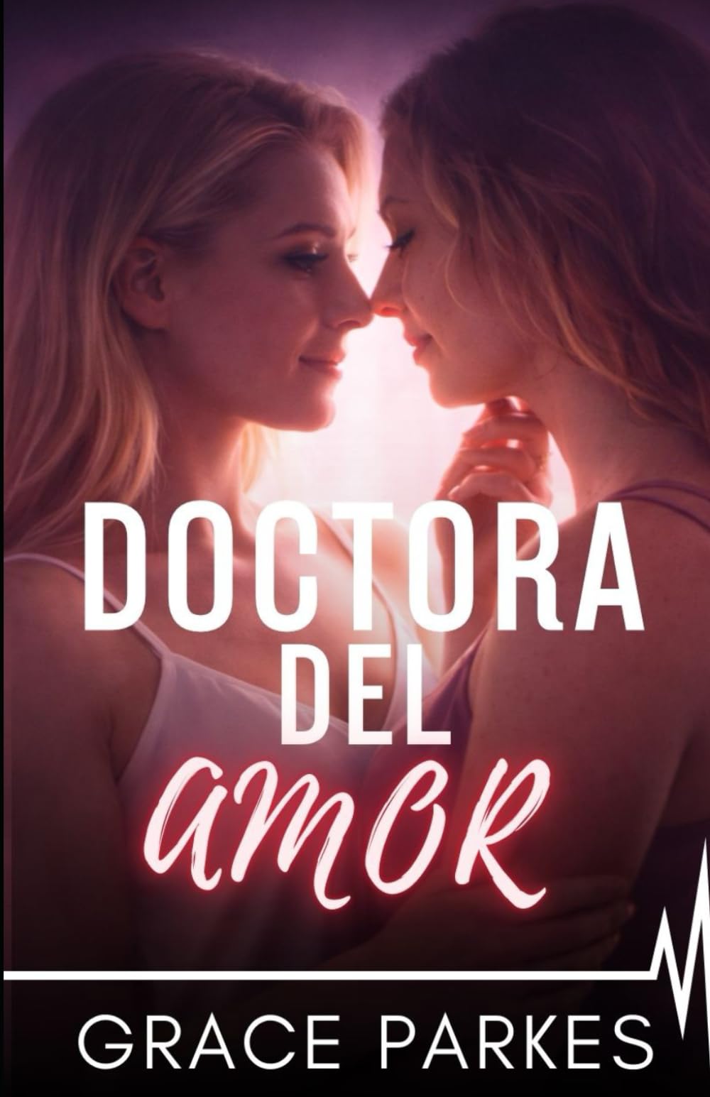 Doctora del Amor: Una romance médica lésbica (Amor en urgencias)