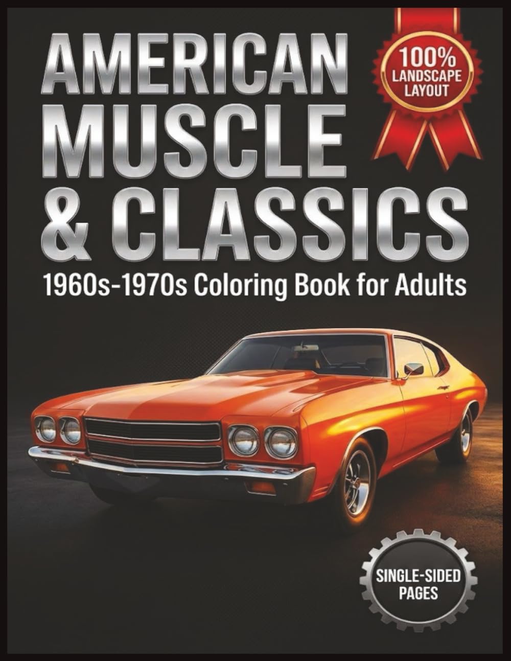 American Muscle & Classics: 1960s-1970s Coloring Book for Adults: 50 Single-Sided Designs of Legendary Cars, Hot Rods, and Vintage Iron