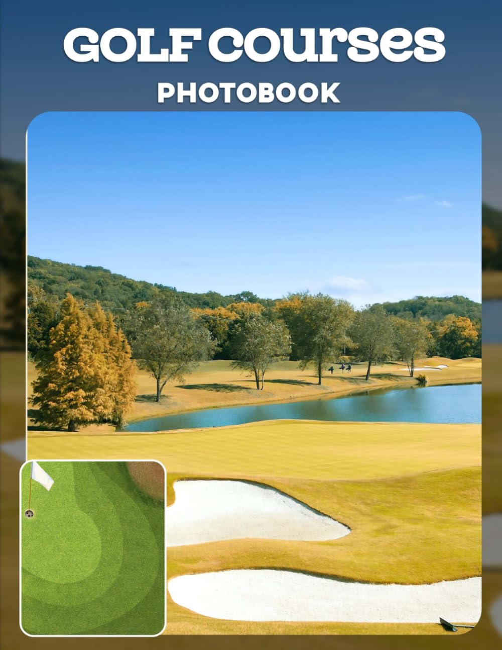 Golf Courses Photo Book: Lush Green Landscapes And Pristine Fairways In Outdoor Photography | Stunning Golfing Views Across 30 Pages For Course Enthusiasts