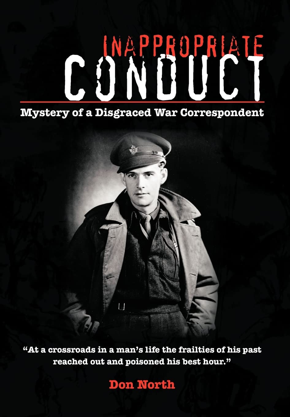 Inappropriate Conduct: Mystery of a Disgraced War Correspondent